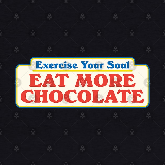 Retro Exercise Your Soul Eat More Chocolate Vintage Aesthetic by dewinpal